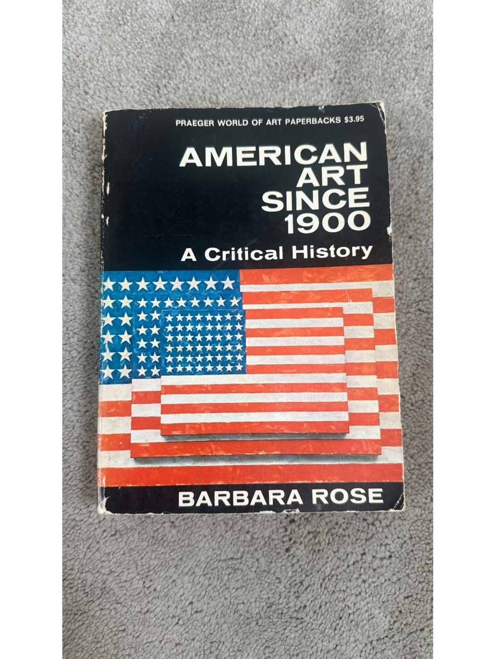 VTG 1968 American Art Since 1900 A Critical History Barbara Rose Art Book